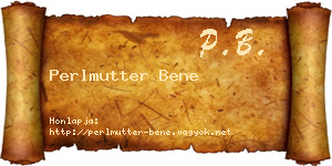 Perlmutter Bene névjegykártya